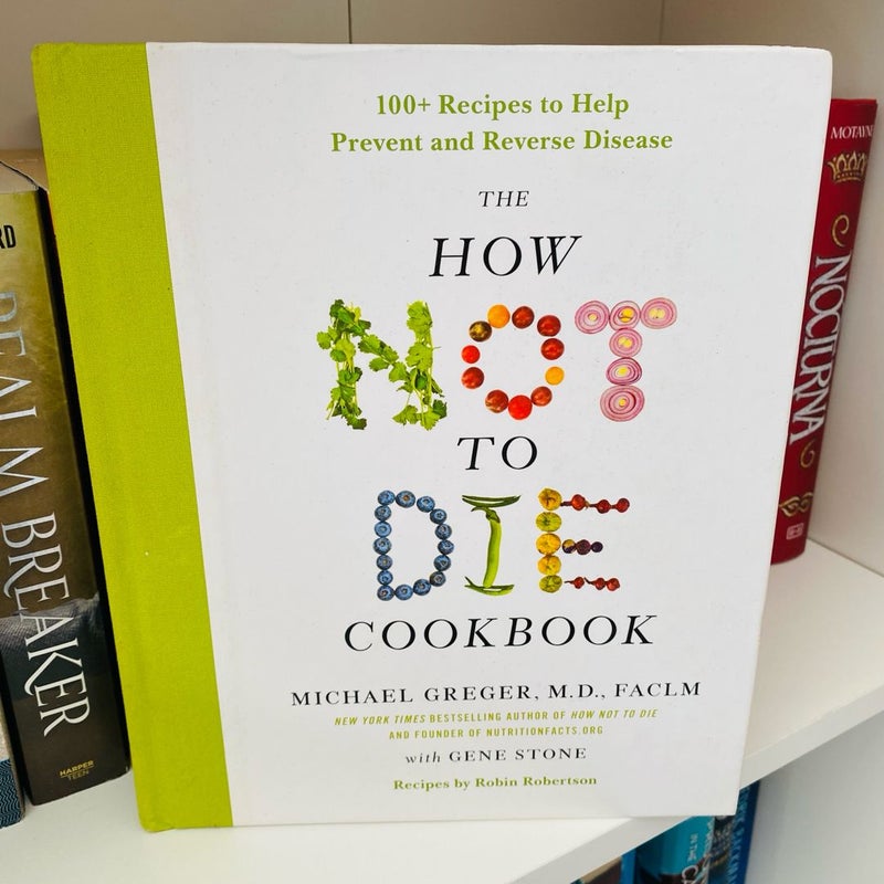 The How Not to Die Cookbook