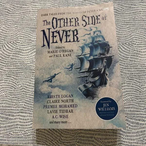 The Other Side of Never: Dark Tales from the World of Peter and Wendy