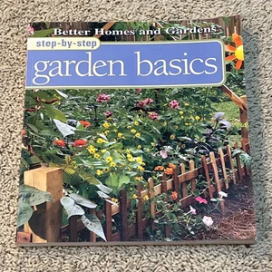 Step-by-Step Garden Basics