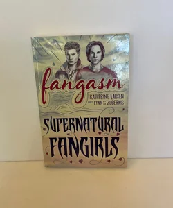 Fangasm Supernatural Fangirls SIGNED