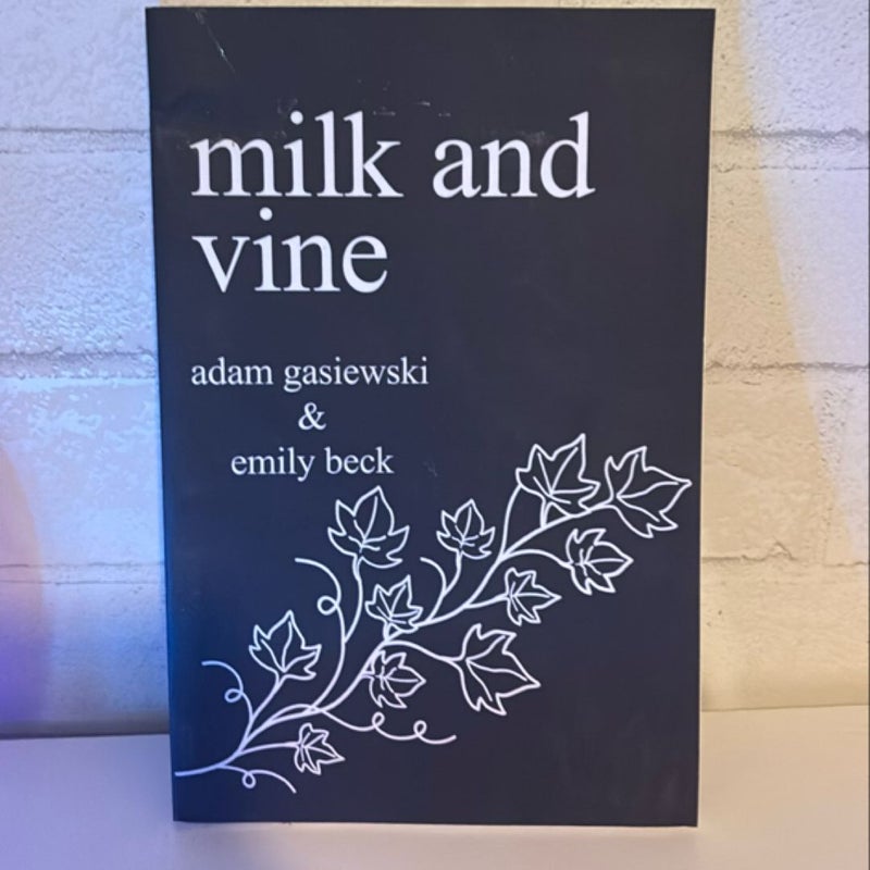 Milk and Vine