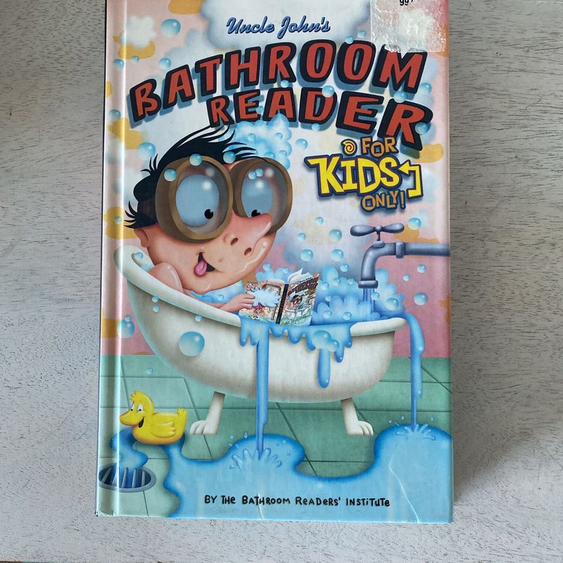 Uncle John's Bathroom Reader for Kids Only! Collectible Edition