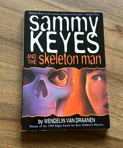 Sammy Keyes and the Skeleton Man