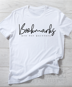 Bookmarks are for Quitters Adult Sized Shirt