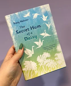 The Secret Hum of a Daisy