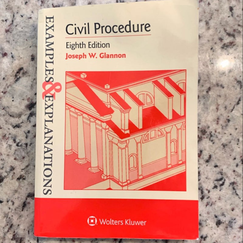 Examples and Explanations for Civil Procedure