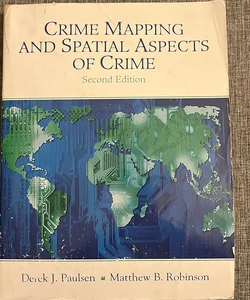 Crime Mapping And Spatial Aspects of Crime