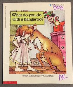 What Do You Do with a Kangaroo?