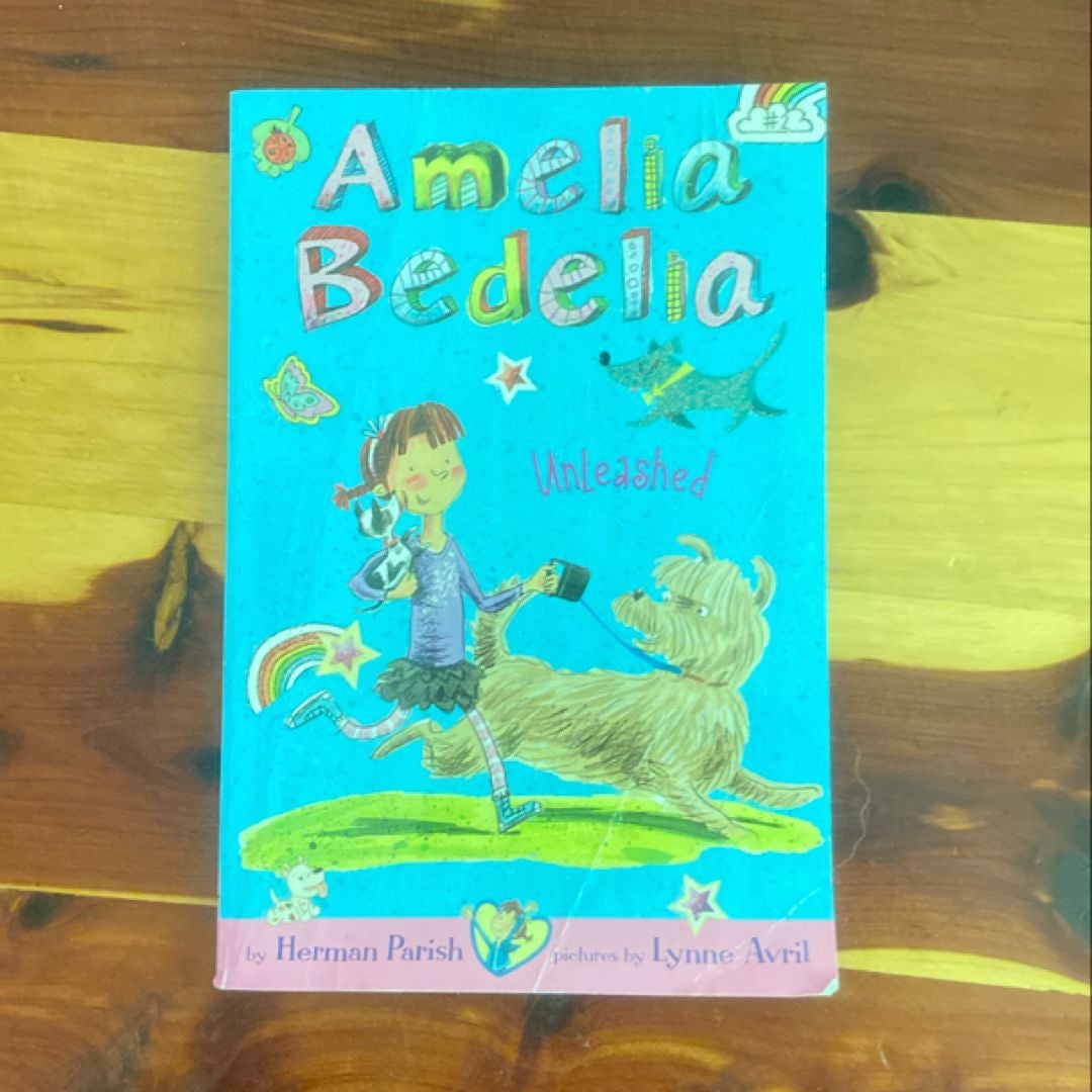 Amelia Bedelia Chapter Book #2: Amelia Bedelia Unleashed