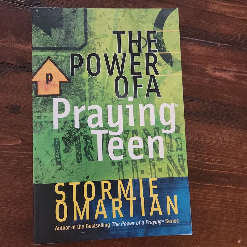 The Power of a Praying® Teen