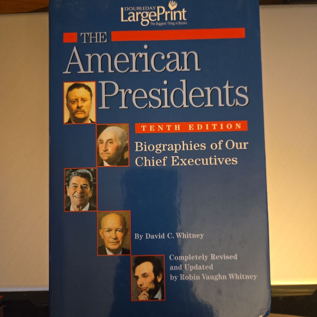 The American Presidents: Biographies of Our Chief Executives