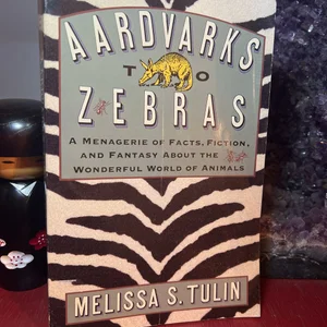 Aardvarks to Zebras