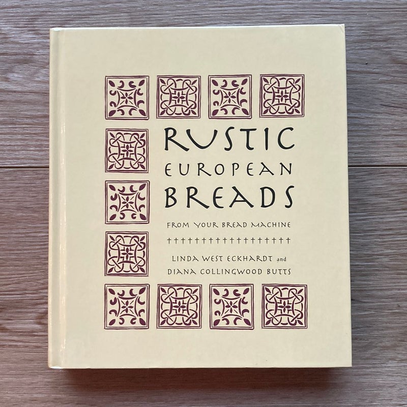 Rustic European Breads from Your Bread Machine