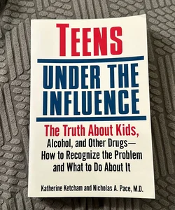 Teens under the Influence