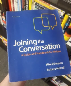 Joining the Conversation: a Guide and Handbook for Writers