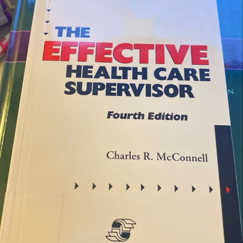 The Effective Healthcare Supervisor 