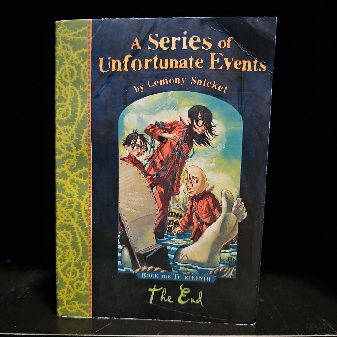 A Series of Unfortunate Events #13: the End by Lemony Snicket