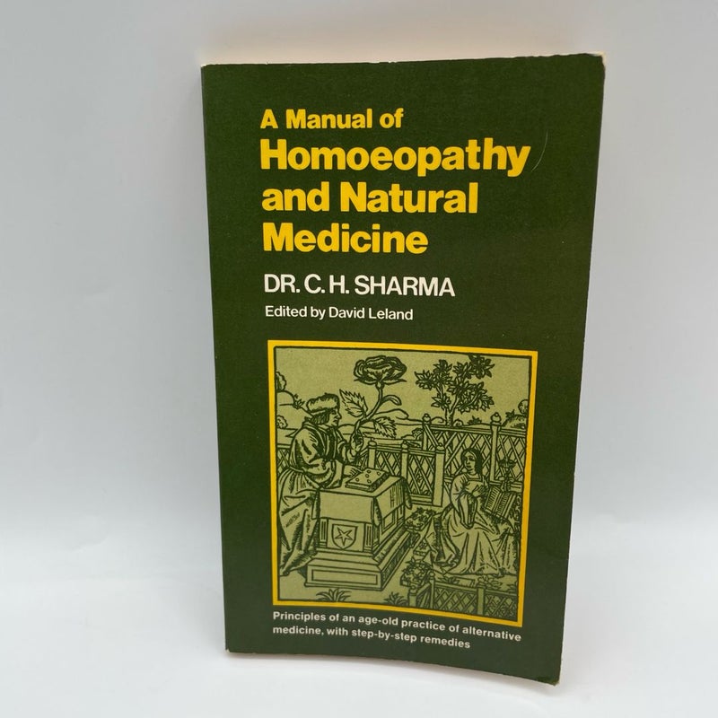 A Manual of Homoeopathy and Natural Medicine