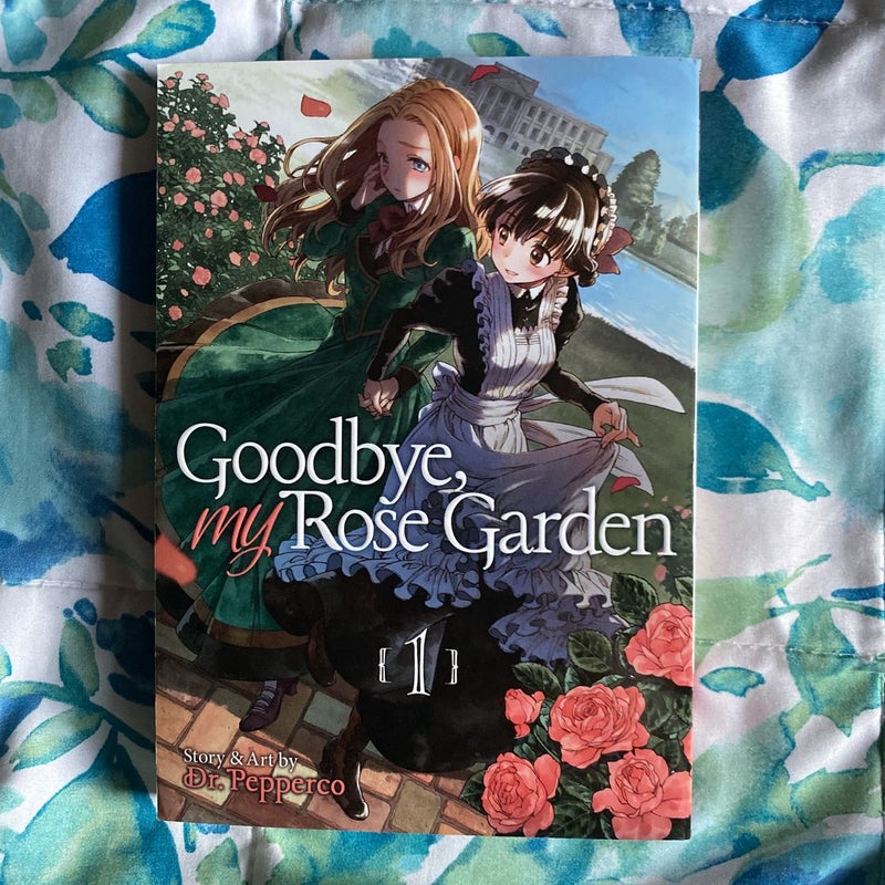 Goodbye, My Rose Garden Vol. 1