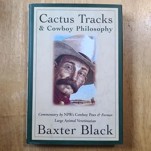 Cactus Tracks and Cowboy Philosophy