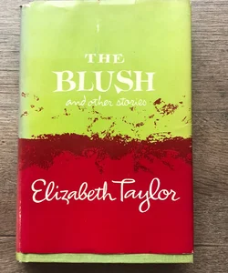 The Blush and Other Stories