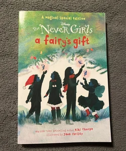 A Fairy's Gift (Disney: the Never Girls)