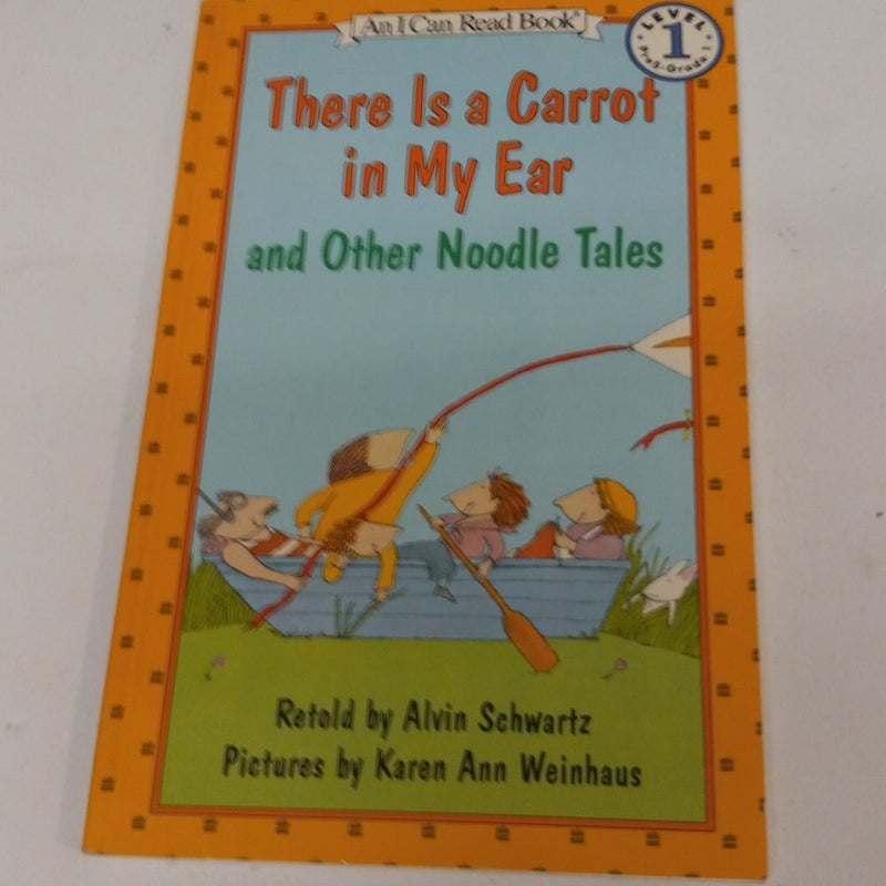 There is carrot in My Ear and Other Noodle Tales