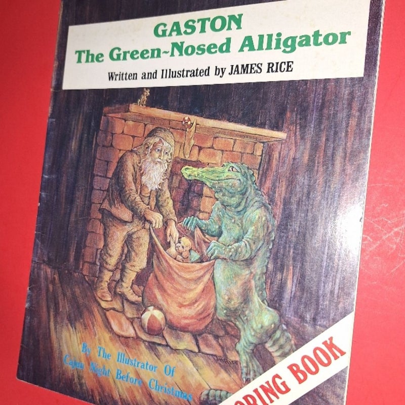 Gaston the Green-Nosed Alligator