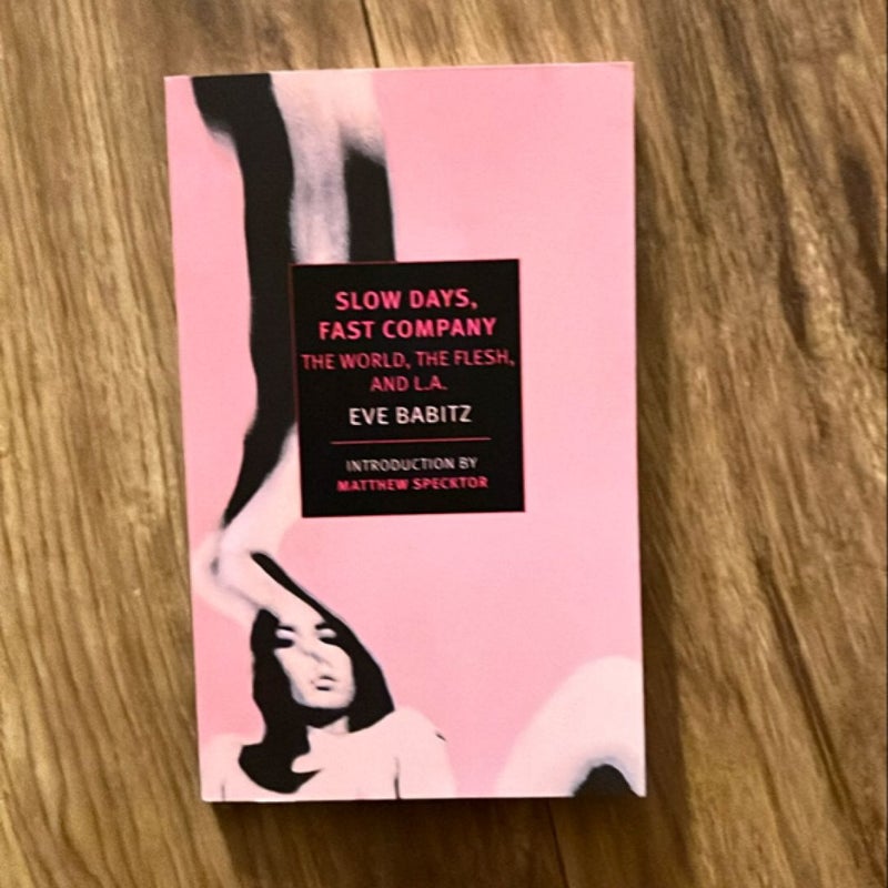 Slow Days, Fast Company