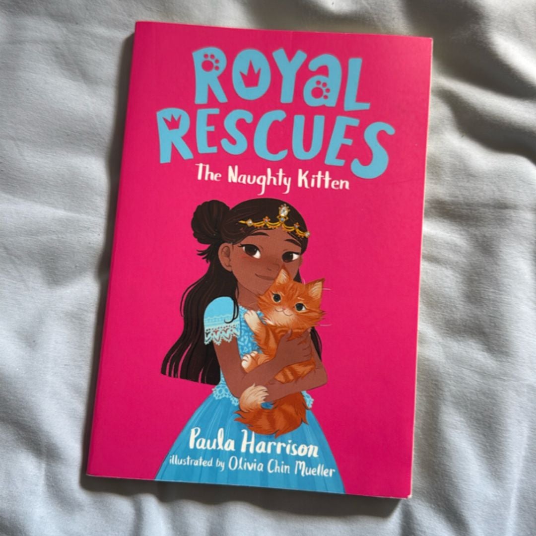 Royal Rescues #1: the Naughty Kitten