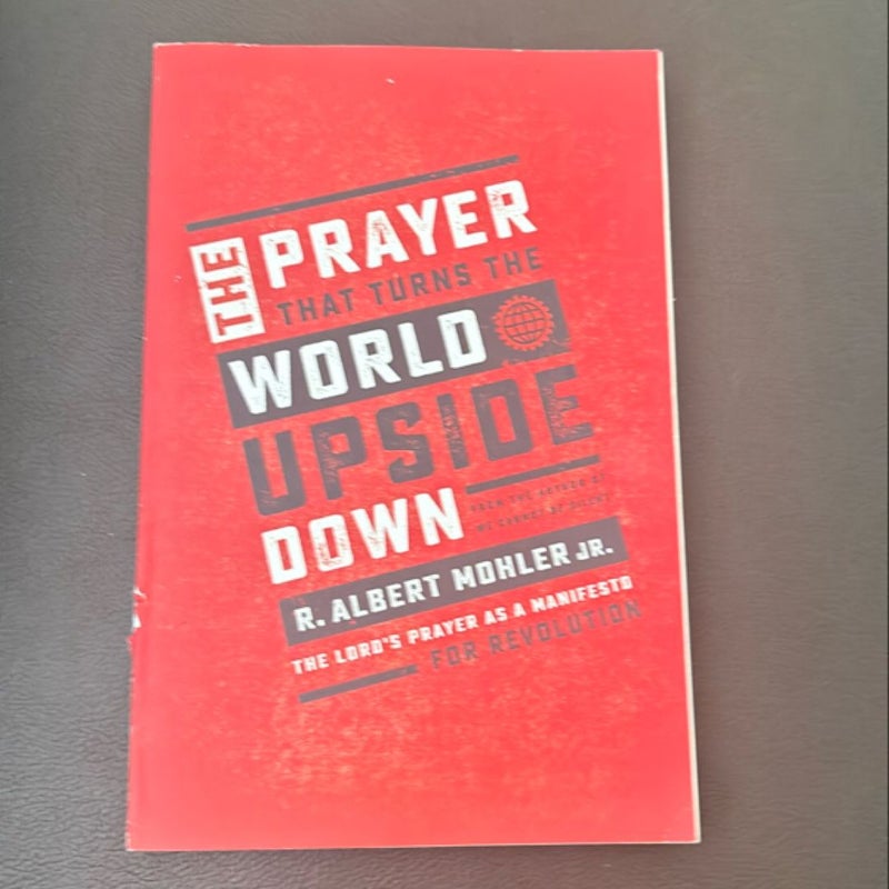 The Prayer That Turns the World Upsode Down