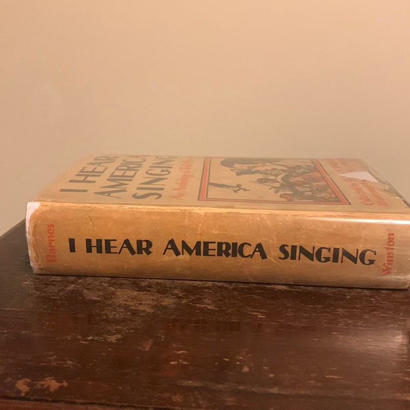 I HEAR AMERICA SINGING: AN ANTHOLOGY OF FOLK POETRY- Vintage 1937 Hardcover!