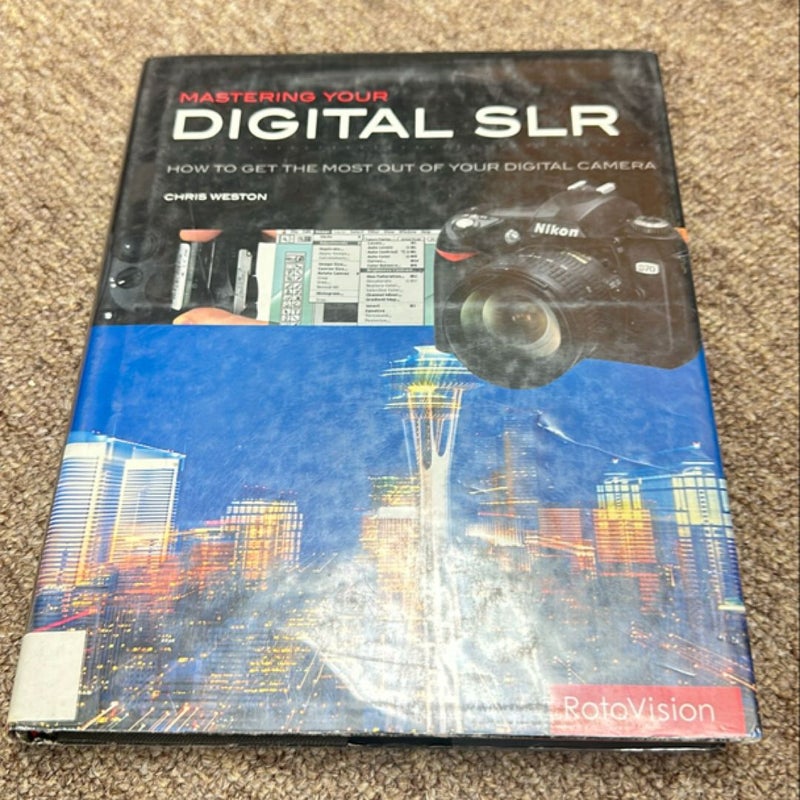Mastering Your Digital Slr