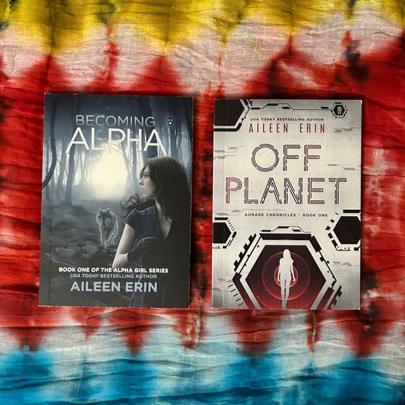 Becoming Alpha and Off Planet (Signed)