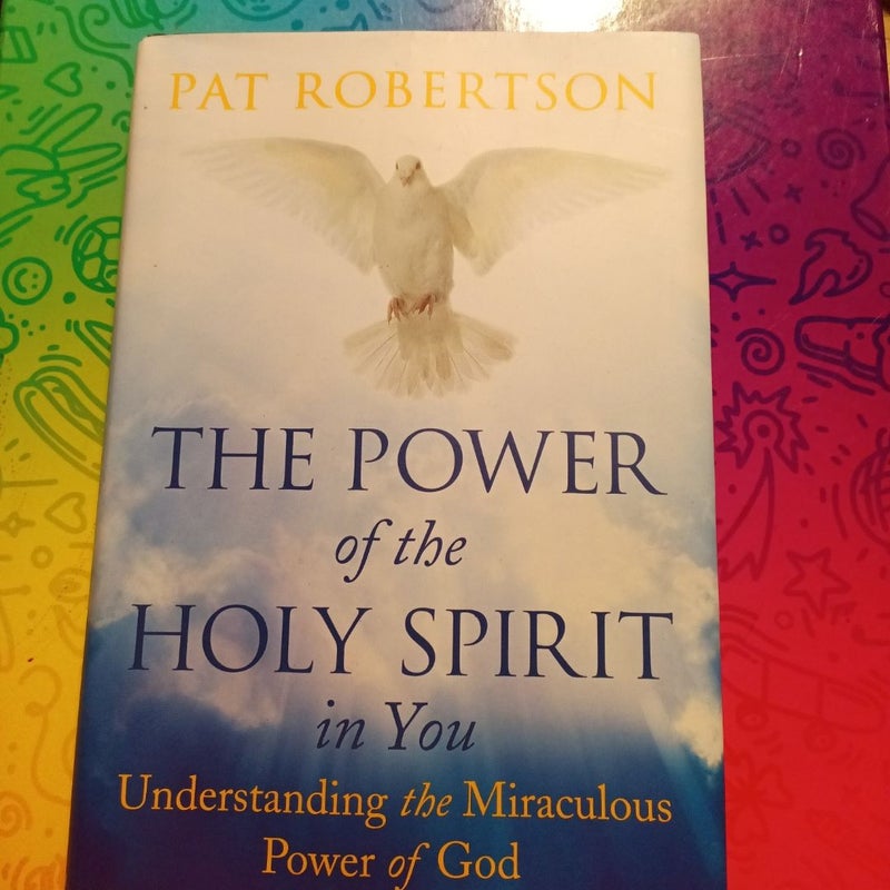 The Power of the Holy Spirit in You