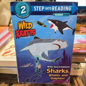 Wild Sea Creatures: Sharks, Whales and Dolphins! (Wild Kratts)