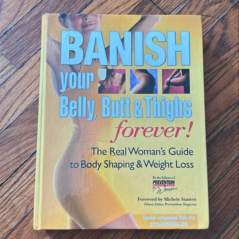 Banish your Belly Butt & thighs Forever!