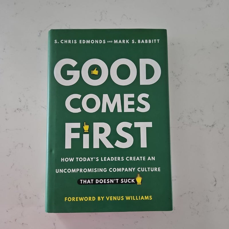 Good Comes First