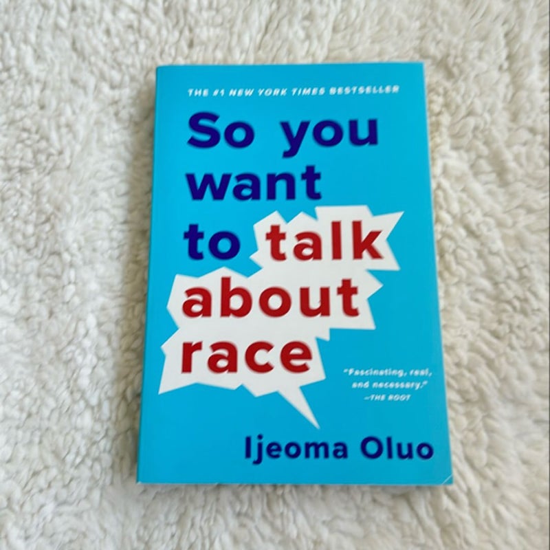 So You Want to Talk about Race