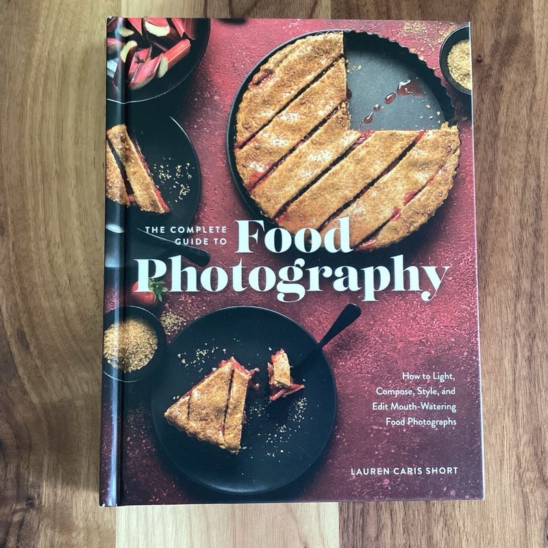 The Complete Guide to Food Photography