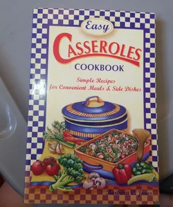 Easy Casseroles Cookbook