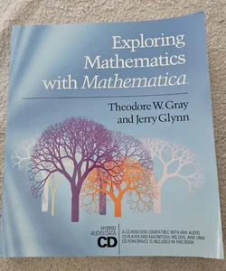 Exploring Mathematics with Mathematica