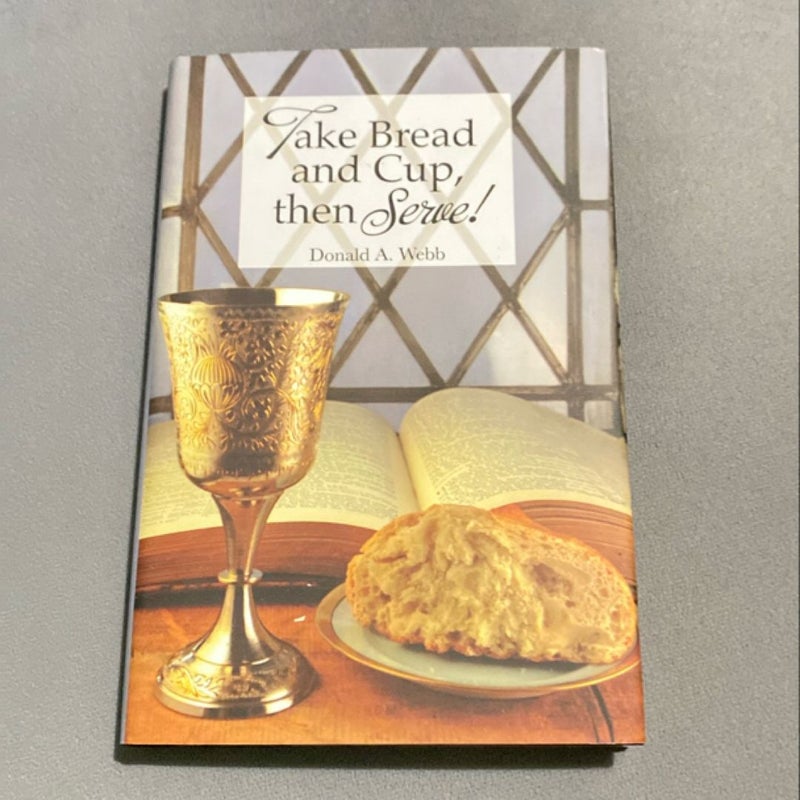 Take Bread and Cup then Serve