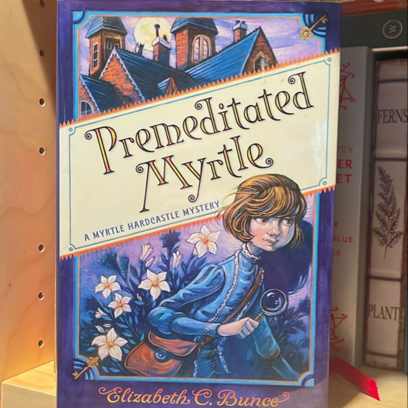 Premeditated Myrtle (Myrtle Hardcastle Mystery 1)