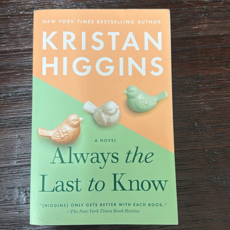 Always the Last to Know