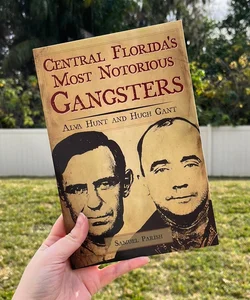 Central Florida's Most Notorious Gangsters