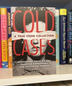 Cold Cases: a True Crime Collection