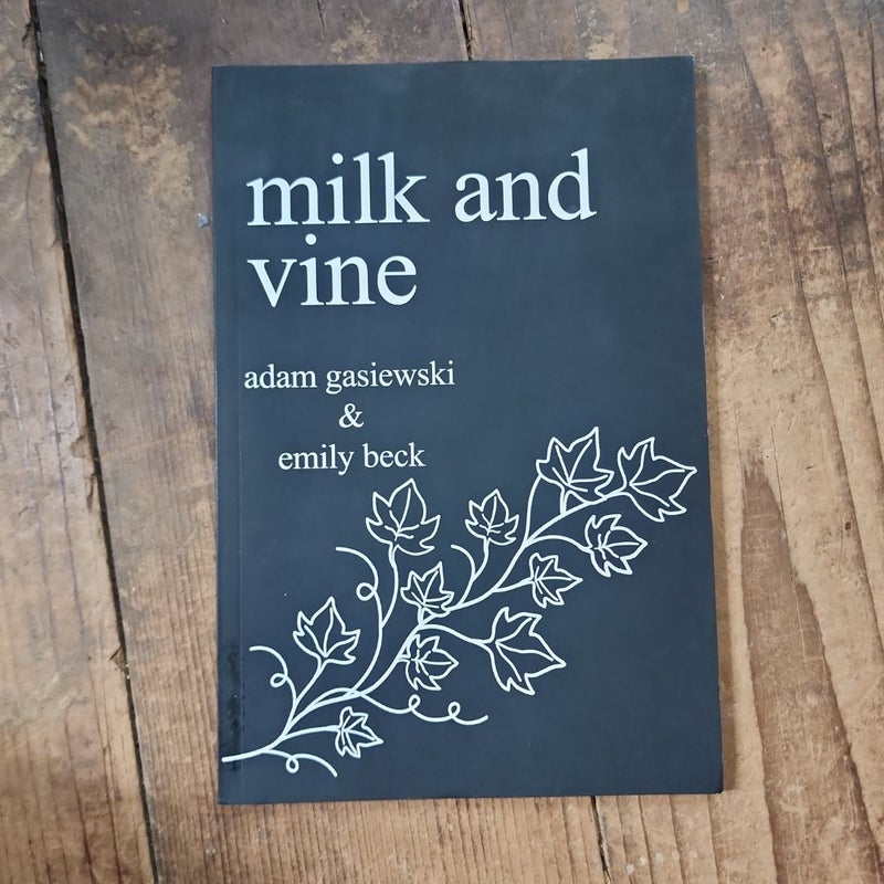 Milk and Vine