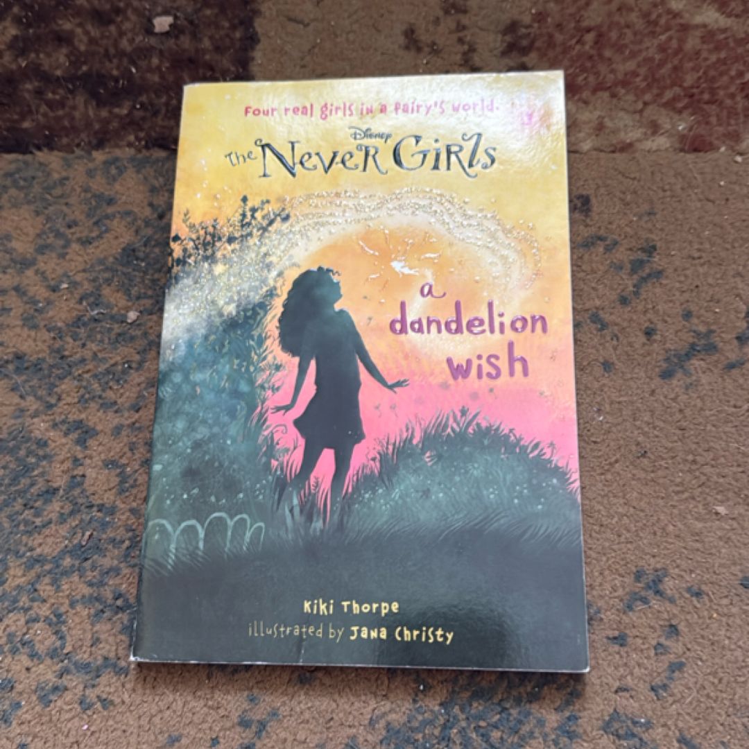 Never Girls #3: a Dandelion Wish (Disney: the Never Girls)