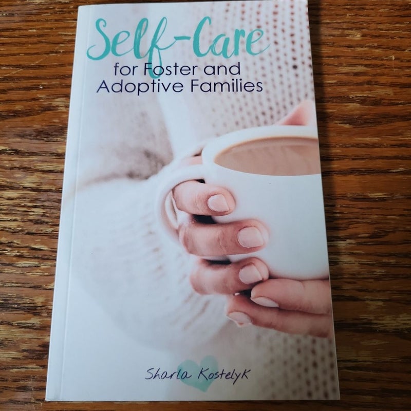 Self-Care for Foster and Adoptive Families 